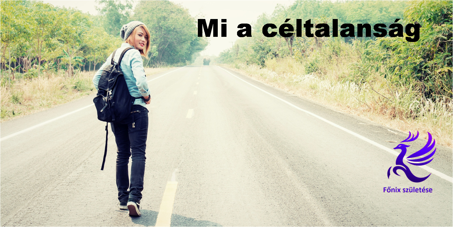 céltalanság lelki oka